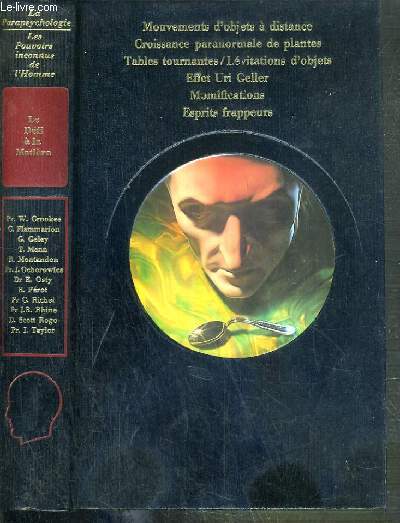 LE DEFI A LA MAITRE LES APPARITIONS MYSTERIEUSES / COLLECTION LES POURVOIRS INCONNUS DE L'HOMME - LA PARAPSYCHOLOGIE.