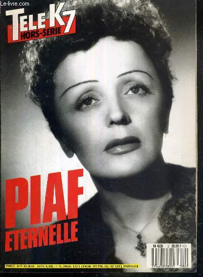 TELE K7 - HORS-SERIE. PIAF ETERNELLE