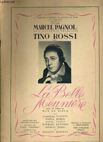 PLAQUETTE DE FILM - LA BELLE MEUNIERE - un film de marcel pagnol avec tino rossi, jacqueline pagnol, lilia vetti, raphael patorni, therese dorny..