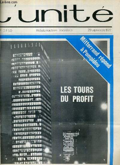 L'UNITE N 32 - HEBDOMADAIRE SOCIALISTE - 29 SEPTEMBRE 1972 - LES TOURS DU PROFIT - POMPIDOU N'OUBLIE PAR FRANCO - PENALTY A MARSEILLE - LA MALADIE INFANTILE DU P.S.U. - LE SGEN 