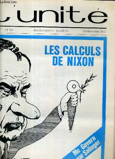 L'UNITE N 37 - HEBDOMADAIRE SOCIALISTE - 3/9 NOVEMBRE 1972 - LES CALCULS DE NIXON - FONCTION PUBLIQUE. LES SALARIES DE L'ETAT - EGLISE. LES VISIONNAIRES DE LOURDES - REGIONS.61% DES FRANCAIS.... - BRIVE.DES FAVEURS QUI COULAIENT DE SOURCE...