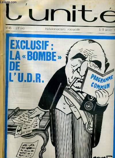 L'UNITE N 46 - HEBDOMADAIRE SOCIALISTE - 5-11 JANVIER 1973 - EXCLUSIF: LA 