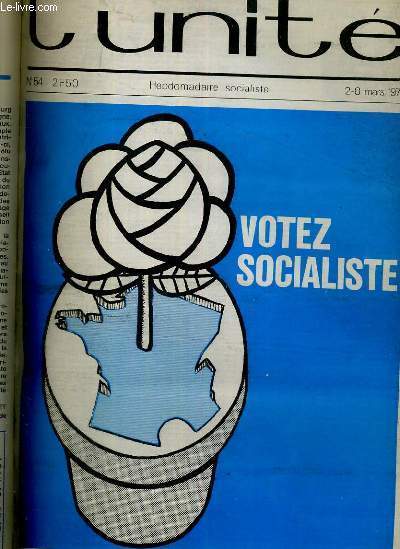 L'UNITE N 54 - HEBDOMADAIRE SOCIALISTE - 2-8 MARS 1973 - LA FRANCE EST RICHE, MAIS LES FRANCAIS... - LES 