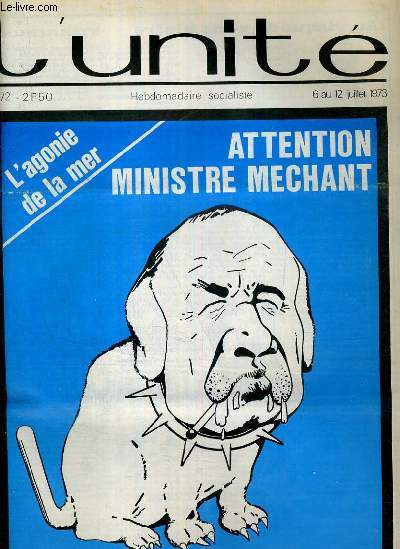 L'UNITE N 72 - HEBDOMADAIRE SOCIALISTE - 6 AU 12 JUILLET 1973 - POLICE. LE BOOMERANG DE MARCELLIN - HOPITAUX. DEMI-GREVE, DOUBLE VICTOIRE - KORRIGAN. QUI N'AVAIT JA-JA-JAMAIS NAVIGUE - CHILI. 