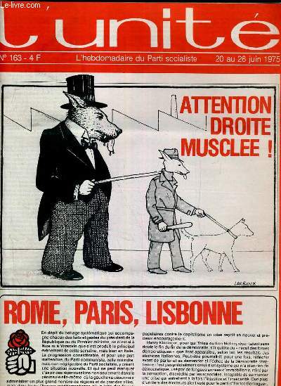 L'UNITE N 163 - HEBDOMADAIRE SOCIALISTE - 20 AU 26 JUIN 1975 - AUTOGESTION. UN DES ENJEUX DE L'UNION, PAR ANTOINE VIOLET - POLICE. LES NERFS EN PELOTE PAR NICOLAS BRIMO - ECOUTES TELEPHONIQUES. UN CABLE COAXIAL A BOULLAY-LES-TROUX?...