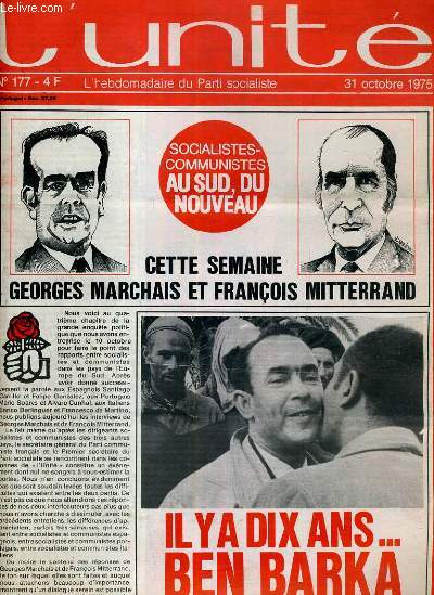 L'UNITE N 177 - HEBDOMADAIRE SOCIALISTE - 31 OCTOBRE 1975 - LA GRANDE CONFRONTATION - GEORGES MARCHAIS. 