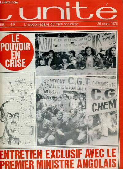 L'UNITE N 198 - HEBDOMADAIRE SOCIALISTE - 26 MARS 1976 - CHEMINOTS. UN MOUVEMENT NATIONAL PAR CHRISTINE COTTIN - UNIVERSITES. ALICE VEUT LEUR COUPER LA TETE PAR JEAN-PIERRE MOULINS - FEMMES. 