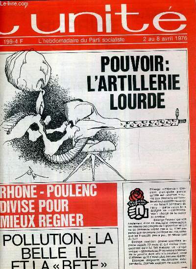 L'UNITE N 199 - HEBDOMADAIRE SOCIALISTE - 2 AU 8 AVRIL 1976 - ALSACE. DES PAVES DANS LA 