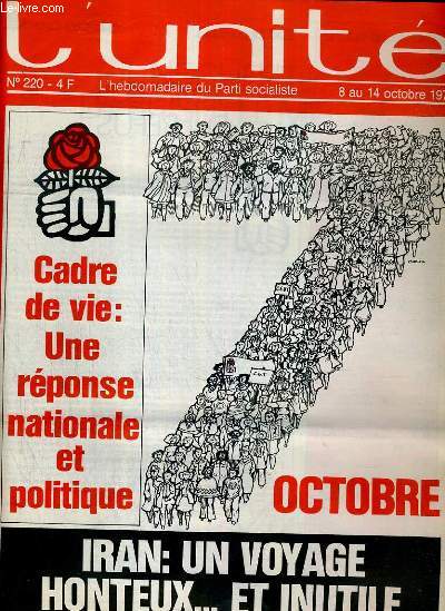 L'UNITE N 220 - HEBDOMADAIRE SOCIALISTE - 8 AU 14 OCTOBRE 1976 - U.D.R.: UN FAIBLE POUR LE FORT PAR SERGE RICHARD - ALLEMAGNE. LE POUVOIR POUR QUOI FAIRE? PAR JEAN-LOUP REVERIER - IRAN. UN VOYAGE HONTEUX...ET INUTILE PAR GUY PERRIMOND...