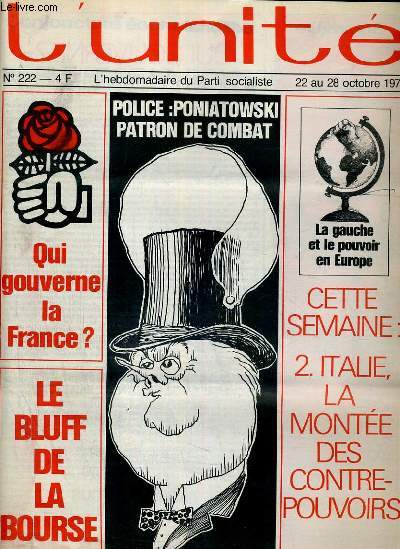 L'UNITE N 222 - HEBDOMADAIRE SOCIALISTE - 22 AU 28 OCTOBRE 1976 - CONJONCTURE ECONOMIEQUE. LE BLUFF DE LA BOURSE PAR GUY PERRIMOND - DASSAULT PIEGE? - CLASSES MOYENNES. CHIRAC NOYAUTE PAR SERGE RICHARD - ETATS-UNIS. EN UN COMBAT DOUTEUX PAR JOSEPH..