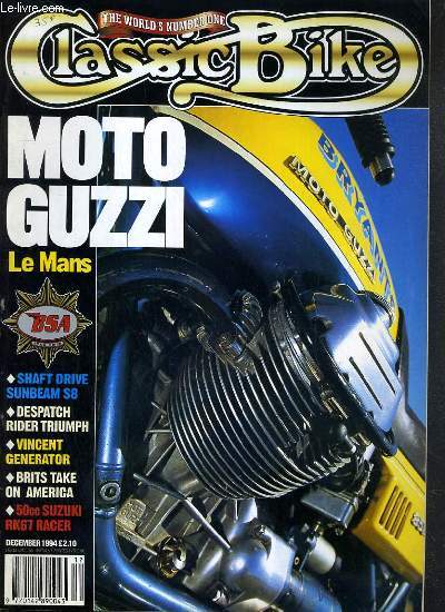 CLASSIC BIKE - N 179 - DECEMBER 1994 - THE WORLD'S NUMBER ONE - BSA STAR TWIN - MOTO GUZZI LE MANS - WHAT'S ON - THE BRITISH ARE COMING! - SCREAMING SUZUKI - VINCENT ELECTRICS - BUYLINES....