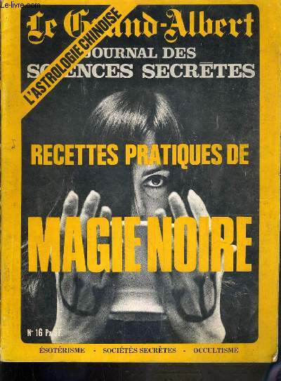 LE GRAND-ALBERT - JOURNAL DES SCIENCES SECRETES - N16 - FEVRIER 1973 - les extra-terrestres - l' 
