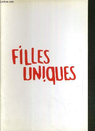 PLAQUETTE DE FILM - FILLES UNIQUES - un film de pierre jolivet avec sandrine kiberlain, sylvie testud...