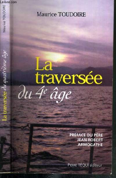 LA TRAVERSEE DU 4e AGE