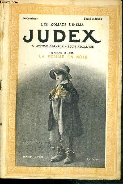 LES ROMANS CINEMA JUDEX - 7me EPISODE. LA FEMME EN NOIR / COLLECTION IN EXTENSO.