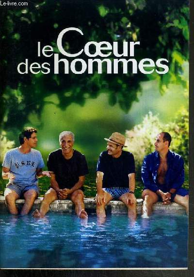 PLAQUETTE DE FILM - LE COEUR DES HOMMES - un film de marc esposito avec gerard darmon, jean-pierre darroussin, bernard campan, marc levoine..