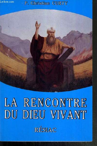 LA RENCONTRE DU DIEU VIVANT