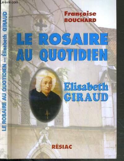 LE ROSAIRE AU QUOTIDIEN - ELISABETH GIRAUD
