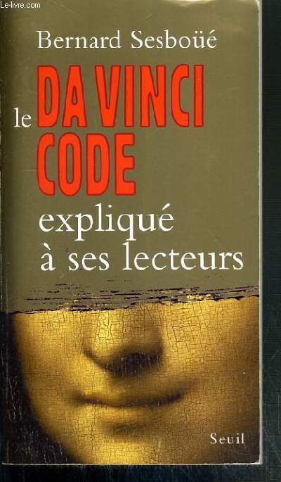 LE DA VINCI CODE EXPLIQUE A SES LECTEURS