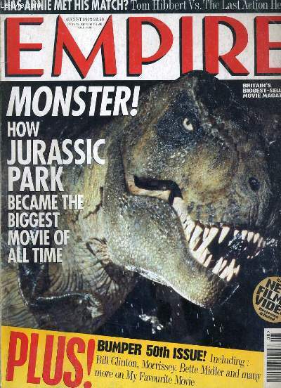 EMPIRE - N50 - AUGUST 1993 - MONSTER! HOW JURASSIC PARK BECAME THE BIGGEST MOVIE OF ALL TIME - the front desk, the empire round-up of all the month's movie news, plus how golden showers never happen in the movies...TEXTE EXCLUSIVEMENT EN ANGLAIS