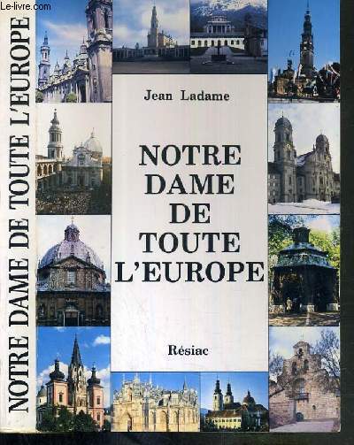 NOTRE DAME DE TOUTE L'EUROPE