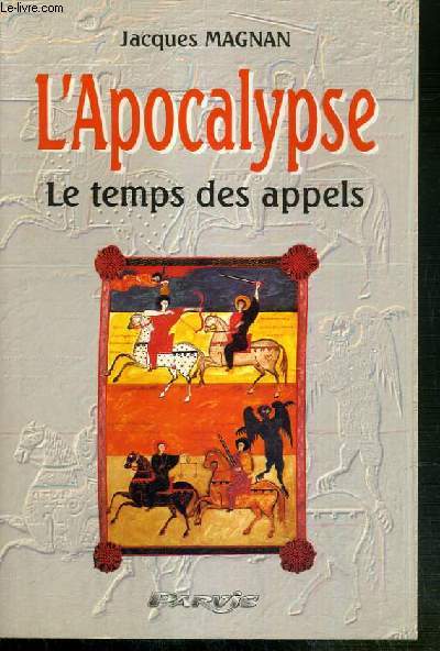 L'APOCALYPSE LE TEMPS DES APPELS