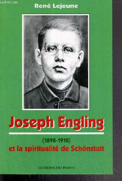 JOSEPH ENGLING (1898-1918) ET LA SPIRITUALITE DE SCHONSTATT