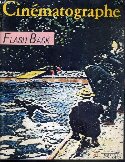 CINEMATOGRAPHE - N97 - FEVRIER 1984 - FASH BACK - dossier Flash-Back, le mauvais esprit du cinema, par philippe Carcassonne, une anesthesie du souvenir, par Didier Goldschmidt, les films du mois, entretien avec Raul Ruiz, par Pierre Guislain...