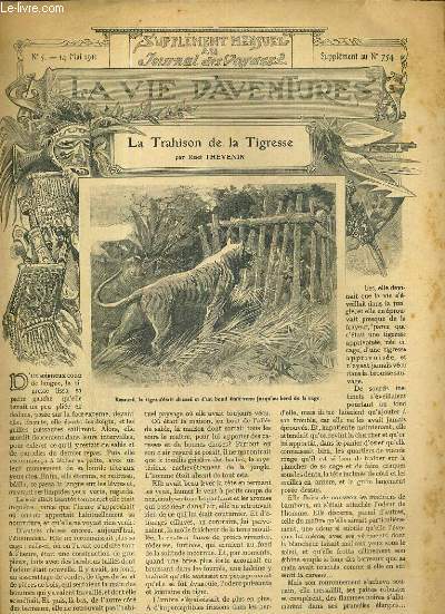 SUPPLEMENT MENSUEL AU JOURNAL DES VOYAGES LA VIE D'AVENTURES - N5 - 14 MAI 1911 - SUPPLEMENT AU N754 - LA TRAHISON DE LA TIGRESSE