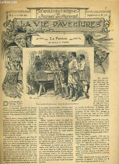 SUPPLEMENT MENSUEL AU JOURNAL DES VOYAGES LA VIE D'AVENTURES - N6 - 11 JUIN 1911 - SUPPLEMENT AU N758 - LA PATRIOTE.