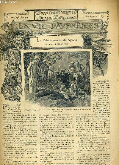 SUPPLEMENT MENSUEL AU JOURNAL DES VOYAGES LA VIE D'AVENTURES - N 33 - 14 SEPTEMBRE 1913 - SUPPLEMENT AU N876 - LE DEVOUEMENT DE SYLVIE.