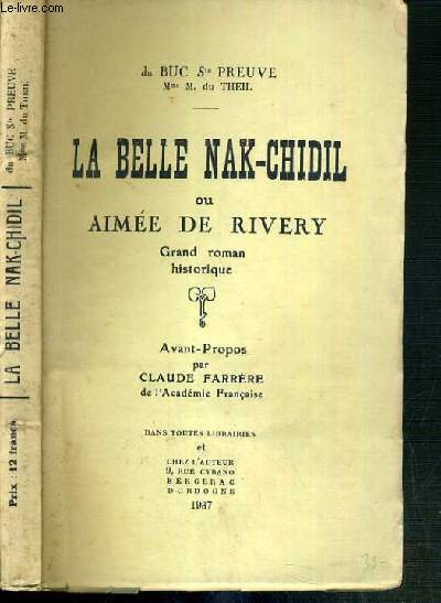 LA BELLE NAK-CHIDIL OU AIMEE DE RIVERY - GRAND ROMAN HISTORIQUE