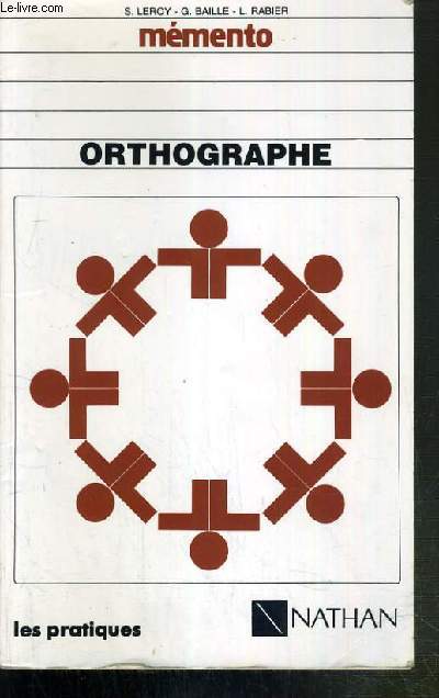 MEMENTO ORTHOGRAPHE - LES PRATIQUES - LYCEES PROFESSIONNELS.