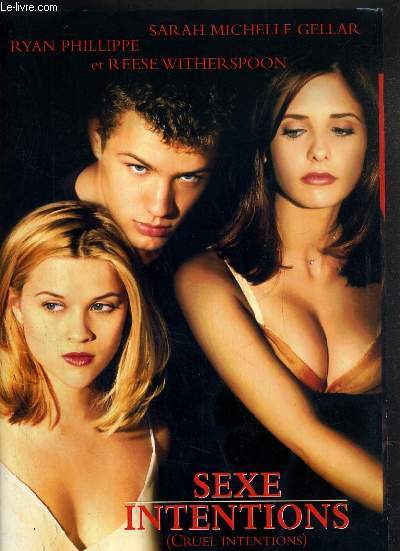 PLAQUETTE DE FILM - SEXE INTENTIONS (CRUEL INTENTIONS) - un film de roger kumble avec ryan philippe, sarah michelle gellar, reese witherspoon