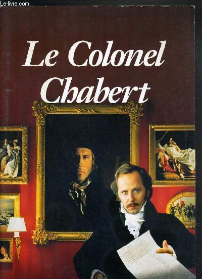 PLAQUETTE DE FILM - LE COLONEL CHABERT - un film d'yves angelo avec gerard depardieu, fabrice luchini, fanny ardant, daniel prevost..
