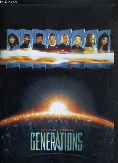 PLAQUETTE DE FILM - STAR TREK GENERATIONS - un film de david carson avec patrick stewart, jonathan frakes, brent spiner, levar burton...