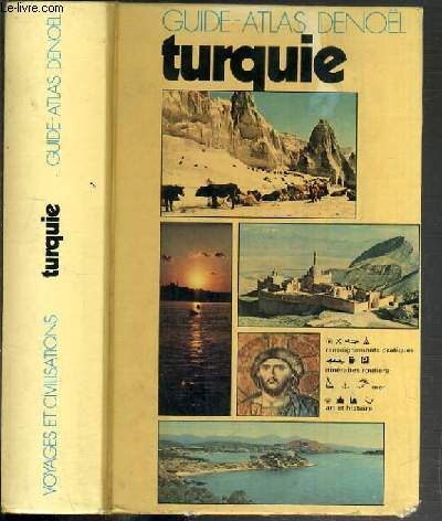 GUIDE-ATLAS DENOEL VOYAGES ET CIVILISATIONS TURQUIE