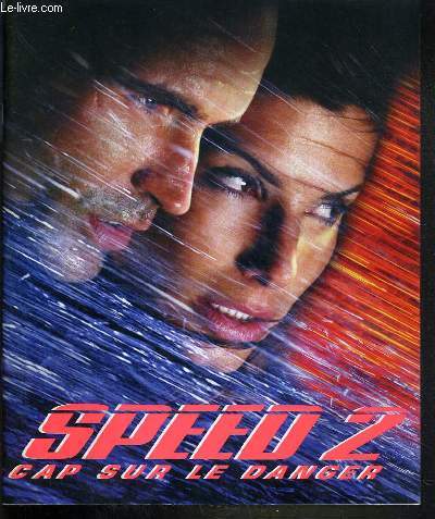 PLAQUETTE DE FILM - SPEED 2 CAP SUR LE DANGER - un film de jan de bont avec sandra bullock, jason patric, willem dafoe