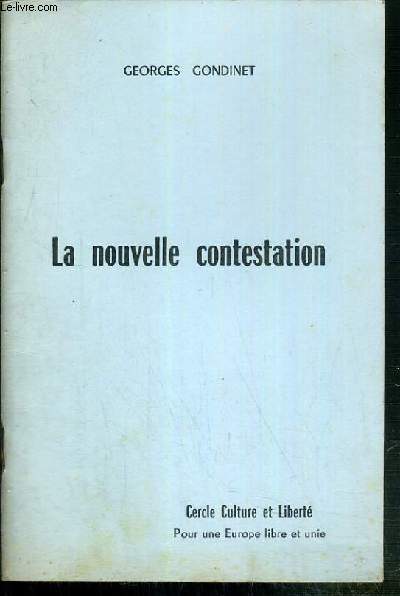 LA NOUVELLE CONTESTATION - ESSAI SUR LA DISSIDENCE EN EUROPE DE L'OUEST
