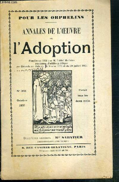ANNALES DE L'OEUVRE DE L'ADOPTION - N382 - OCTOBRE 1931 - POUR LES ORPHELINS.