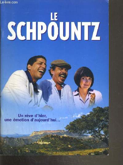 PLAQUETTE DE FILM - LE SCHPOUTZ - un film de gerard oury avec smain, sabine azema, ticky holgado