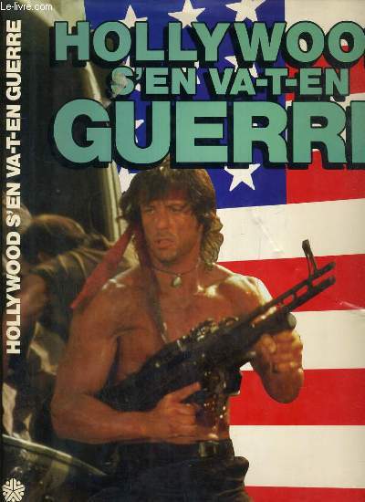 HOLLYWOOD S'EN-VA-T-EN GUERRE