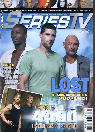 SERIES TV - N32 - SEPTEMBRE / OCTOBRE 2006 - LOST - LES 4400 - evenement les 4400 (saison 3), news, interviews, preview 2007, lost 2, bones, battlestar galactica, prison break, alias: la derniere mission, la franchise new york district, boston justice...