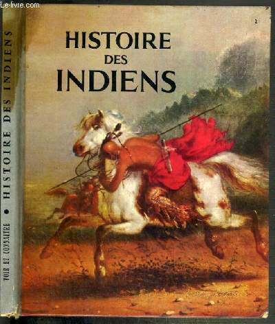HISTOIRE DES INDIENS - L'AMERIQUE AUX TEMPS HEROIQUES