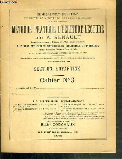 METHODE PRATIQUE D'ECRITURE-LECTURE - A L'USAGE DES ECOLES MATERNELLES ENFANTINES ET PRIMAIRES - SECTION ENFANTINE - CAHIER N3 / ENSEIGNEMENT SIMULTANE DE L'ECRITURE, DE LA LECTURE, DE L'ORTHOGRAPHE ET DU DESSIN.