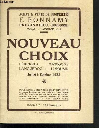 ACHAT & VENTE DE PROPRIETES F. BONNAMY - NOUVEAU CHOIX - PERIGORD - GASCOGNE - LANGUEDOC - LIMOUSIN - JUILLET A OCTOBRE 1928 - RECUEIL PERIODIQUE
