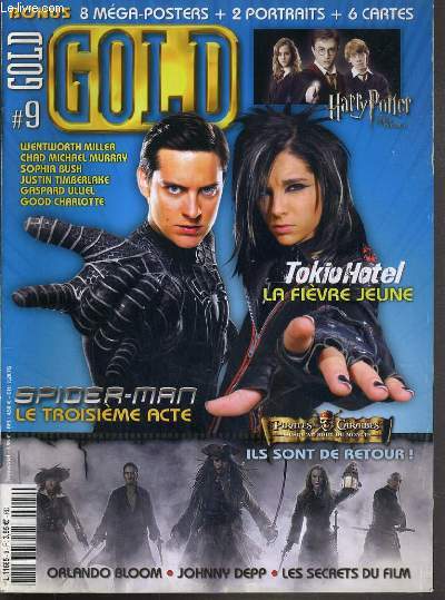 GOLD - N9 - SPIDERMAN - TOKIO HOTEL - harry potter, wentworth miller, chad michael murray, sophia bush, justin timberlake, gaspard ulliel, pirates des caraibes....