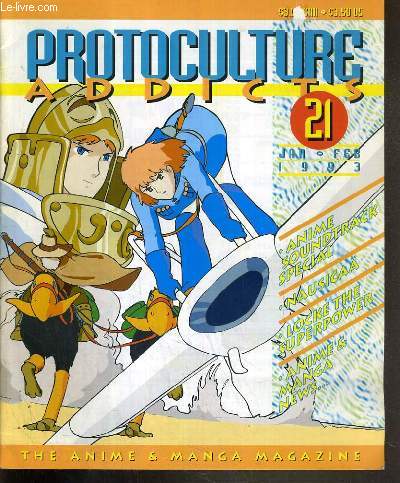 PROTOCULTURE ADDICTS - N21 - JANVIER-FEVRIER 1993 - ANIME SOUNDTRACK SPECIAL - NAUSSICAA - voice of the freedom fighter, flower of life, anime gossips (10) by michael birchfield, spotlight, japan rocks, by james taylor.. - TEXTE EXCLUSIVEMENT EN ANGLAIS