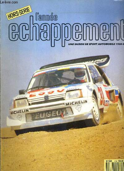 L'ANNEE ECHAPPEMENT - HORS-SERIE - UNE SAISON DE SPORT AUTOMOBILE 1988-89 - CHAMPIONNAT DE FRANCE DE RALLYCROSS 88 - ferrari et les rallyes, didier auriol, l'eclosion d'un champion, rallyes, championnat du monde, d'europe, de france, 2me division...