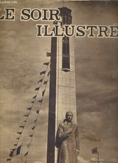 LE SOIR ILLUSTRE - N598 - 5 AOUT 1939 - LE MONUMENT AU ROI ALBERT - l'apotheose de la meuse  liege, ce que le roi n'a pas vu, sur l'ecran de l'actualit, la hollande, elle aussi, a fortifi ses frontieres l'arme suisse s'entraine, la plage a l'ombre..
